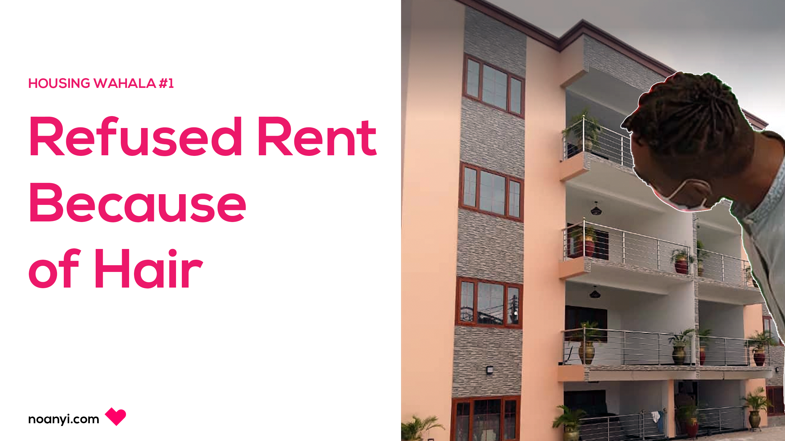 Housing Wahala 1 Rent Denial Hair